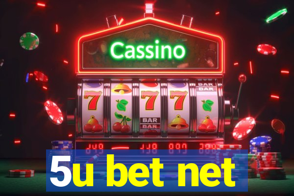 5u bet net